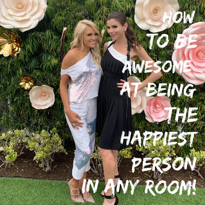 Episode 2: How To Be Awesome At Being The Happiest Person In The Room!