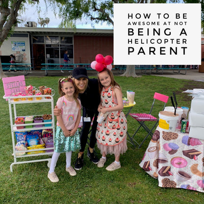 Episode 6: How To Be Awesome At Not Being a Helicopter Parent!