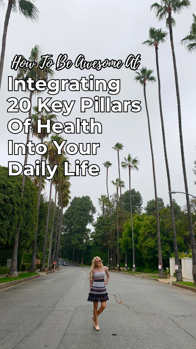270. How To Be Awesome At Integrating Key Pillars Of Health Into Your Daily Life