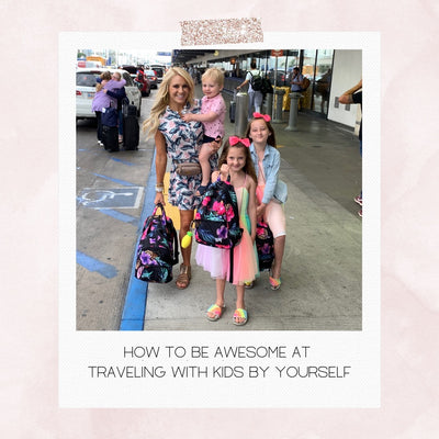 Episode 19: How To Be Awesome At Traveling With Kids By Yourself!