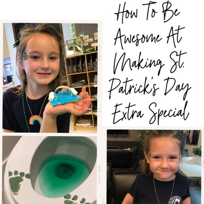 Episode 138: How To Be Awesome At Making St. Patrick's Extra Special