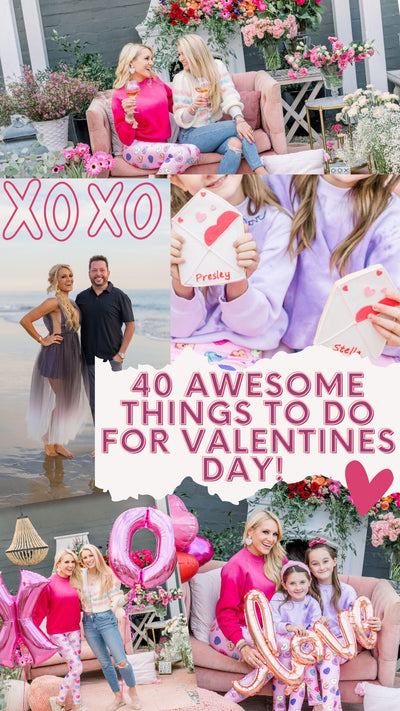 243. 25 Awesome Things To Do For Valentine’s Day